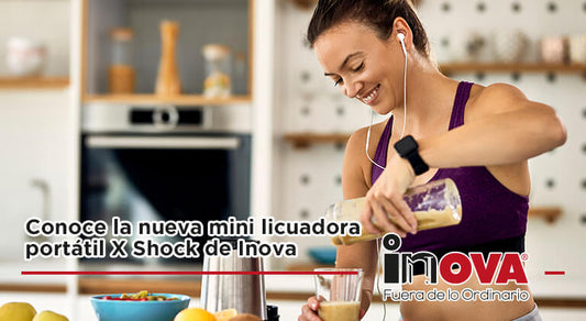 Conoce la nueva mini licuadora portátil X Shock de Inova