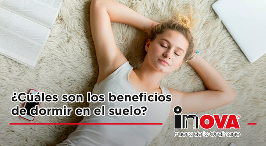 ¿Cuáles son los beneficios de dormir en el suelo?