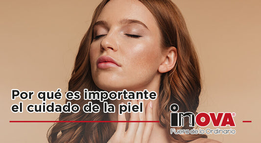 Por qué es importante el cuidado de la piel