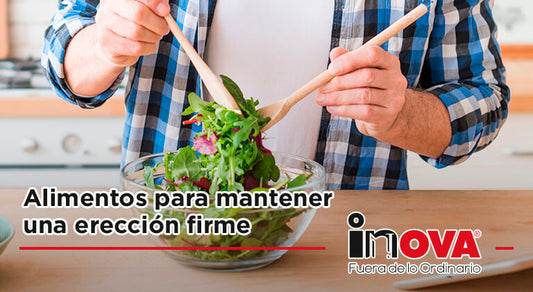 Alimentos para mantener una erección firme y duradera