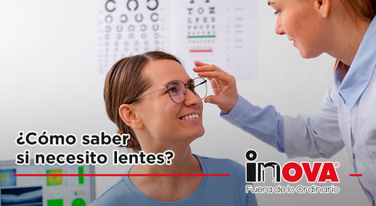 ¿Cómo saber si necesito lentes? Guía para identificar la necesidad de lentes