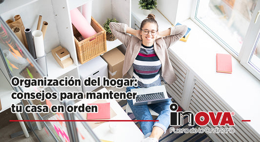 Organización del hogar: consejos para mantener tu casa en orden