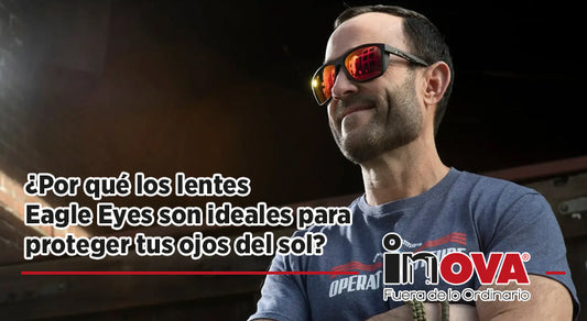 ¿Por qué los lentes Eagle Eyes son ideales para proteger tus ojos del sol?