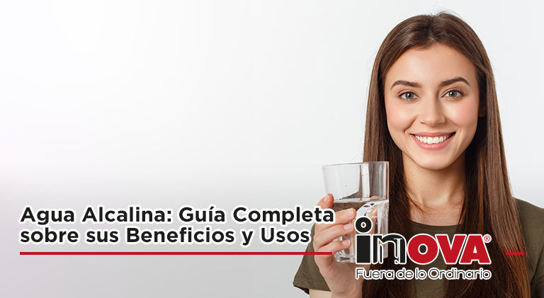 Agua alcalina: Guía Completa Sobre sus Beneficios y Usos-Inova News