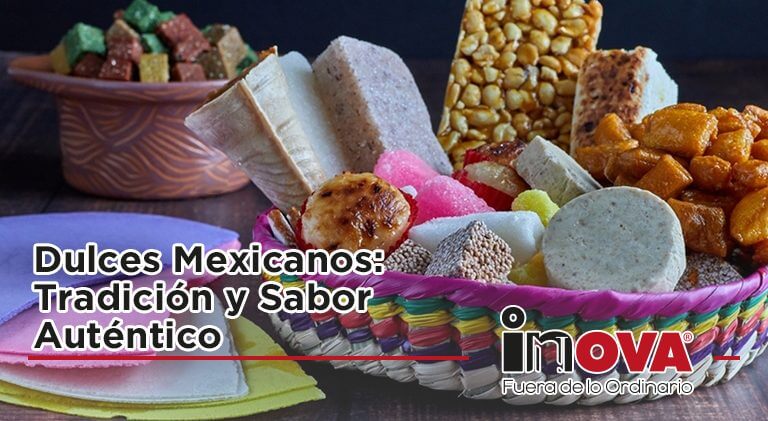 Dulces mexicanos: Tradición y sabor auténtico-Inova News