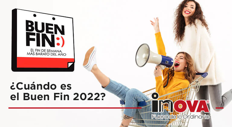 ¿Cuándo es el Buen Fin 2022?-Inova News