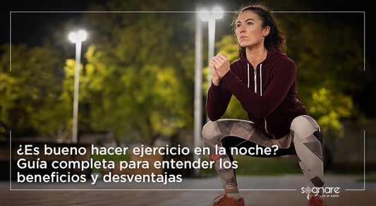 ¿Es Bueno Hacer Ejercicio en la Noche? Guía Completa para Entender los Beneficios y Desventajas-Ejercicio